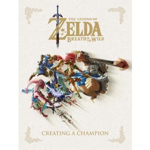 (영문도서) The Legend of Zelda: Beath of the Wild--Ceating a Champion Hadcove, Dak Hose Books