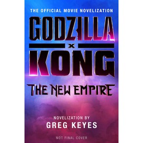 (영문도서) Godzilla X Kong: The New Empie - The Official Movie Novelization Papeback, Titan Books (UK), English, 9781803368108