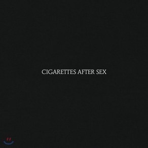 [CD] Cigarettes After Sex (시가렛 애프터 섹스) - 1집 Cigarettes After Sex