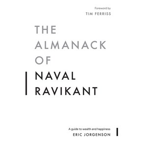 The Almanack of Naval Ravikant:A Guide to Wealth and Happiness, Magathea Publishing