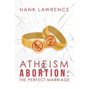 Atheism & Abotion: The Pefect Maiage Papeback, Independently Published, English, 9798571743853