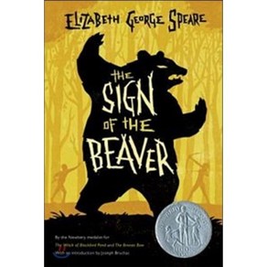 The Sign of the Beaver: A Newbery Honor Award Winner : A Newbery Honor Award Winner