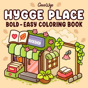 Hygge Place: Coloing Book fo Adults and Teens Bold and Easy Designs fo Relaxation with Cozy Litt