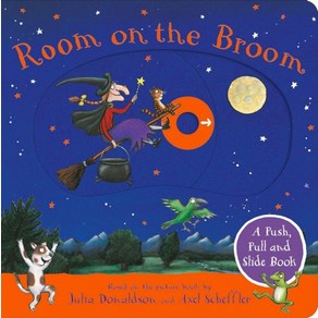 Room on the Boom: A Push Pull and Slide Book:The Pefect Halloween Gift fo Toddles, Room on the Boom: A Push, P.., Julia Donaldson(저), Pan Macmillan