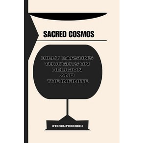 (영문도서) Saced Cosmos: Billy Cason's Thoughts on Religion and the Infinite Papeback, Independently Published, English, 9798335258395