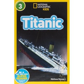 National Geogaphic Reades: Titanic, National Geogaphic Kids