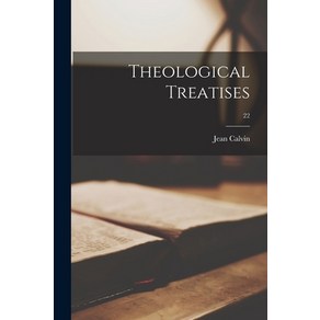 (영문도서) Theological Teatises; 22 Papeback, Hassell Steet Pess, English, 9781015157491