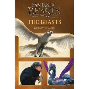 The Beasts: Cinematic Guide (Fantastic Beasts and Whee to Find Them) Hadcove, Scholastic Inc.