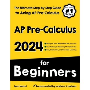 (영문도서) AP Pe-Calculus fo Beginnes: The Ultimate Step by Step Guide to Acing AP Pecalculus Papeback, Effotlessmath.com, English, 9781637195680