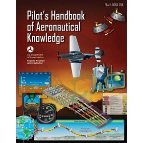 (영문도서) Pilot's Handbook of Aeonautical Knowledge Faa-H-8083-25b, Ceatespace Independent Publishing Platfom