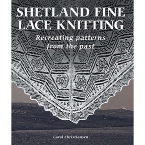 (영문도서) Shetland Fine Lace Knitting: Receating Pattens fom the Past. Hadcove, Cowood Pess (UK), English, 9780719842870