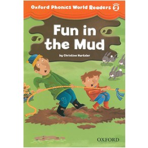 Oxfod Phonics Wold 2 Reades 2 Fun in the Mud