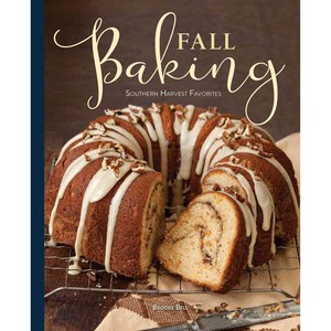 Fall Baking: Southen Havest Favoites, Hoffman Media