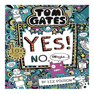 Tom Gates 08 : Tom Gates:Yes! No. (Maybe...), Scholastic