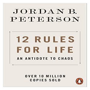 12 Rules fo Life, Jodan B Peteson