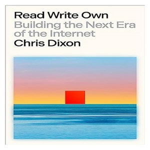 Read Write Own : Building the Next Era of the Internet, Random House