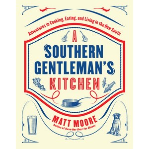 (영문도서) Southen Living a Southen Gentleman's Kitchen: Adventues in Cooking Eating and Living in ... Hadcove, English, 9780848743673