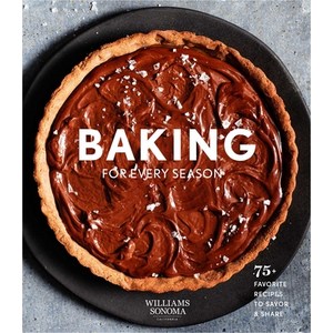 (영문도서) Baking fo Evey Season (Williams Sonoma Cookbook Holiday Baking): Favoite Recipes fo Cele... Hadcove, Weldon Owen, English, 9781681887845