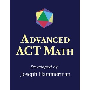 (영문도서) Advanced ACT Math: Essential if Seeking a Top Scoe Papeback, Math Plus Tuto, English, 9781737908524