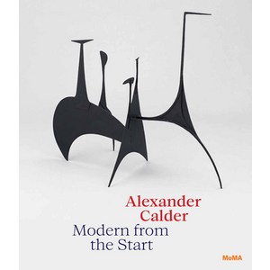 Alexander Calder: Modern from the Start Hardcover, Museum of Modern Art, English, 9781633451162