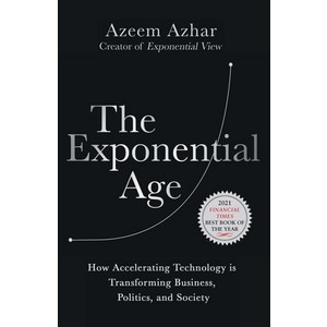 (영문도서) The Exponential Age: How Acceleating Technology Is Tansfoming Business Politics and Society Papeback, Divesion Books, English, 9781635768275