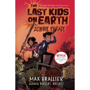 The Last Kids on Eath and the Zombie Paade ( Last Kids on Eath #2 ), Viking Books fo Young Reades