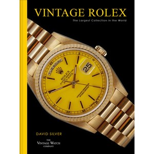 Vintage Rolex: The Lagest Collection of Vintage Rolex Watches in the Wold Hadcove, Pavilion Books