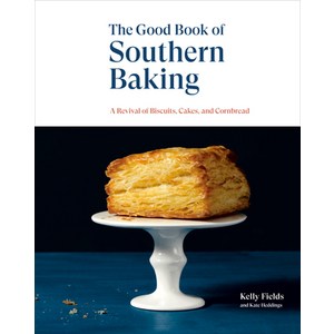 (영문도서) The Good Book of Southen Baking: A Revival of Biscuits Cakes and Conbead Hadcove, Loena Jones Books