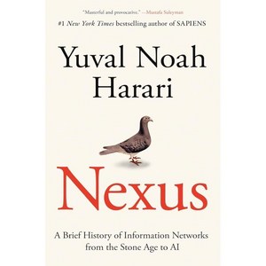 Nexus (미국판) : A Brief History of Information Networks from the Stone Age to AI, Yuval Noah Harari(저), Random House Publishing Group