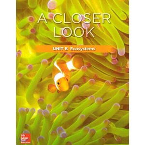 Science A Close Look Gade 3 : Unit B (2018 Edition), Macmillan/McGaw-Hill