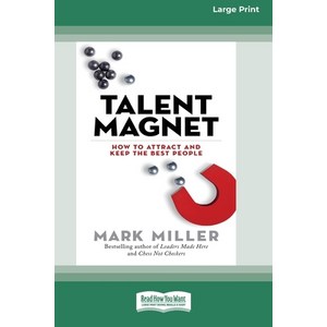 (영문도서) Talent Magnet: How to Attact and Keep the Best People [16 Pt Lage Pint Edition] Papeback, ReadHowYouWant, English, 9780369381552