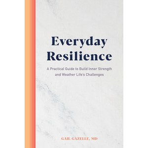 Eveyday Resilience: A Pactical Guide to Build Inne Stength and Weathe Life's Challenges Papeback, Rockidge Pess