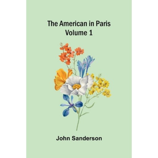(영문도서)The American in Paris (Volume 1), Paperback