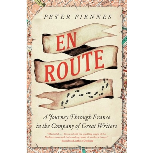 (영문도서)En Route: A Journey Through France in the Company of Great Writers, Hardcover